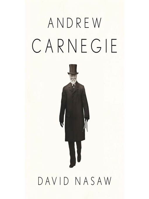 Title details for Andrew Carnegie by David Nasaw - Wait list